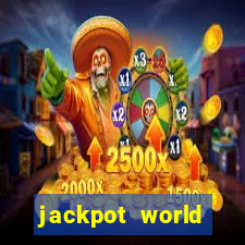 jackpot world casino games