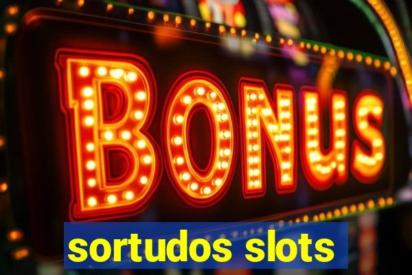 sortudos slots