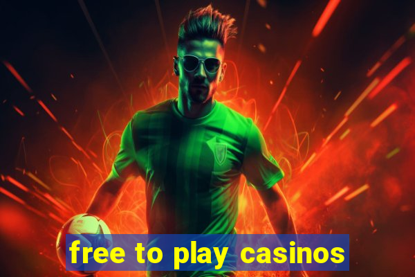 free to play casinos