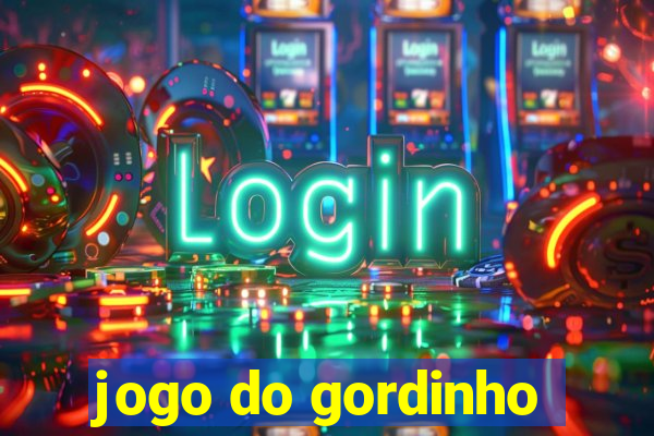 jogo do gordinho