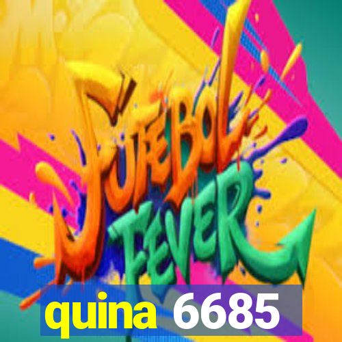 quina 6685