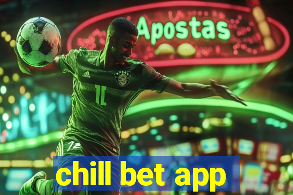 chill bet app