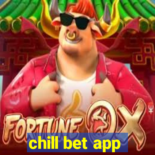 chill bet app