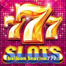 balloon brazino777