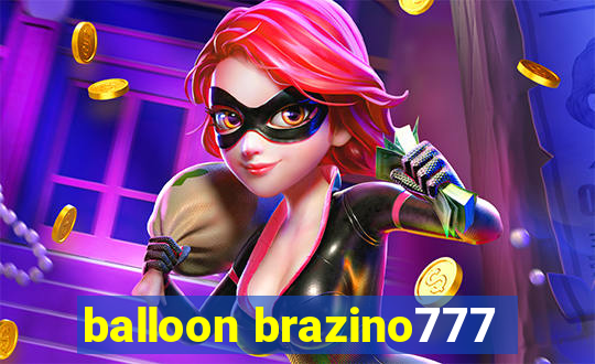 balloon brazino777