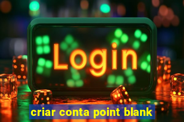 criar conta point blank