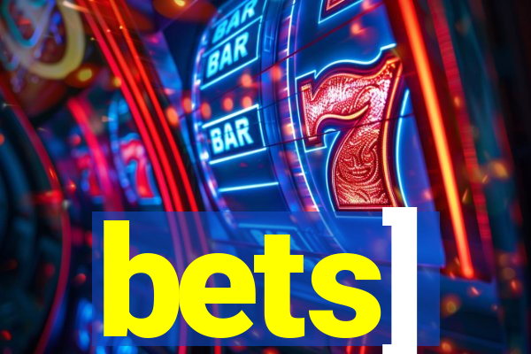 bets]