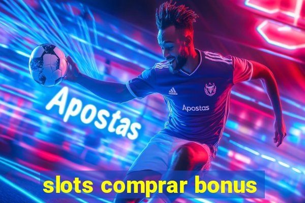 slots comprar bonus