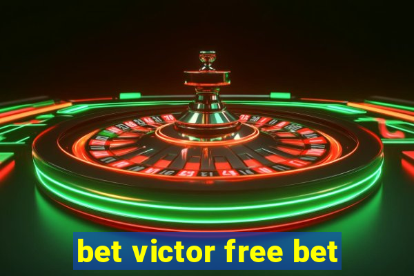 bet victor free bet