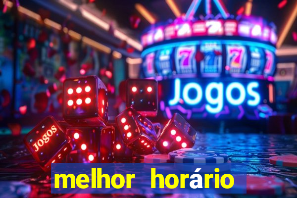 melhor horário para jogar fortune ox de manh?