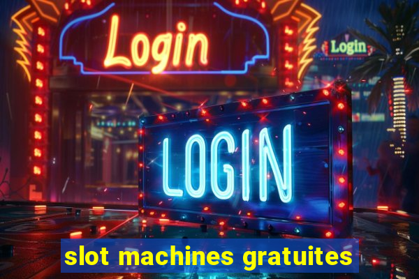 slot machines gratuites