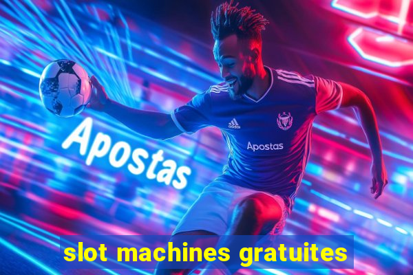 slot machines gratuites