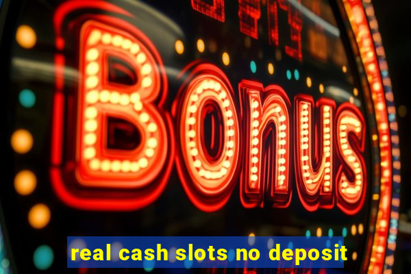 real cash slots no deposit