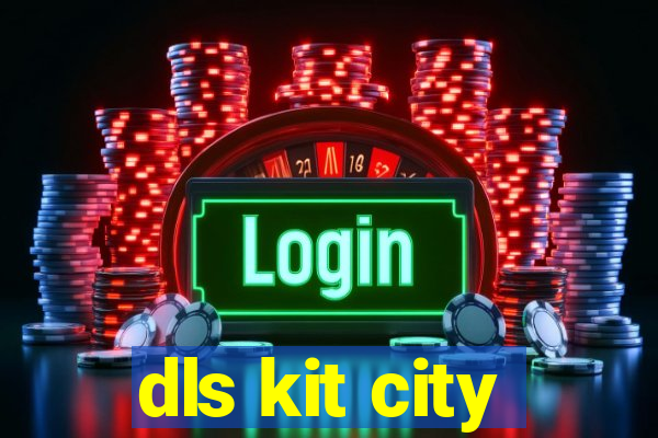 dls kit city