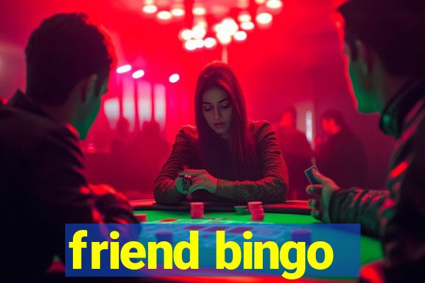 friend bingo