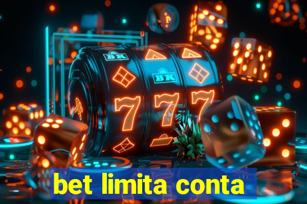 bet limita conta