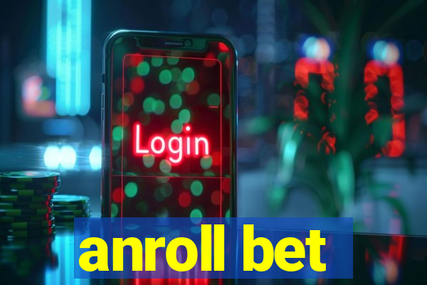 anroll bet