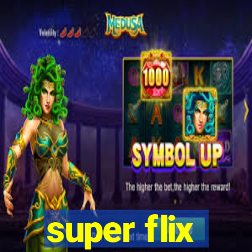 super flix