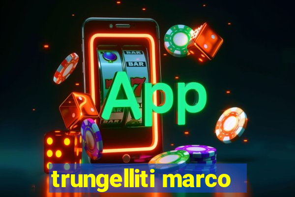 trungelliti marco