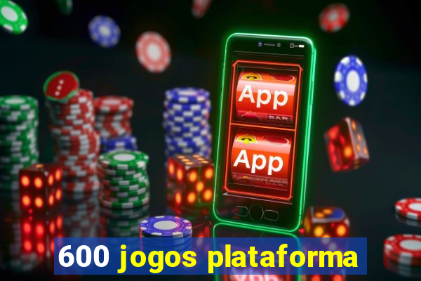 600 jogos plataforma