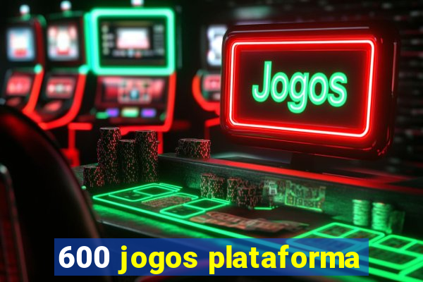 600 jogos plataforma