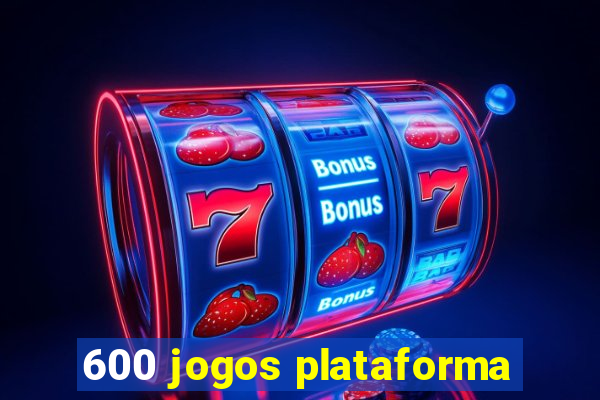 600 jogos plataforma