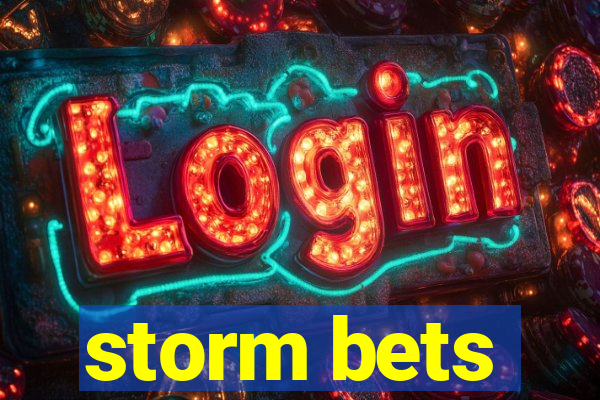 storm bets