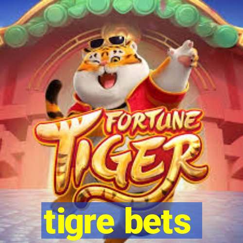 tigre bets