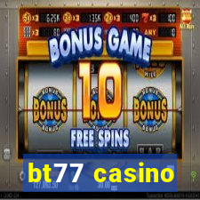 bt77 casino