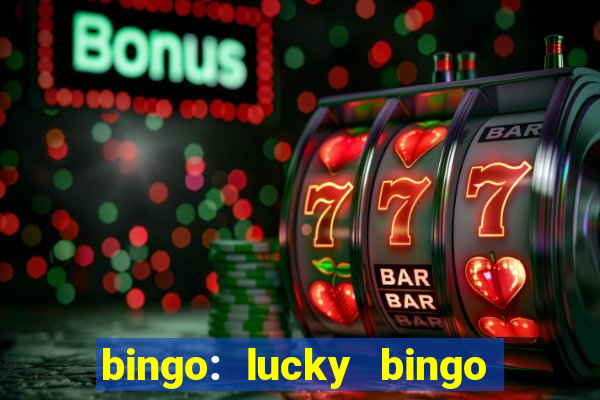 bingo: lucky bingo jogos casa