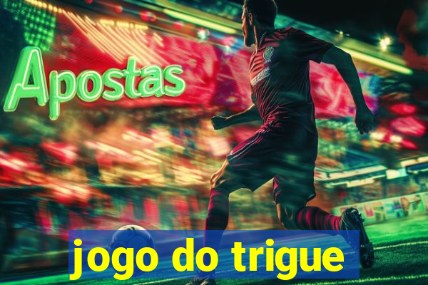 jogo do trigue