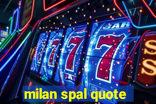 milan spal quote