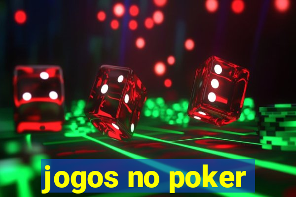 jogos no poker