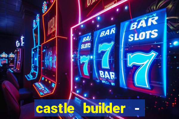 castle builder - epic slots