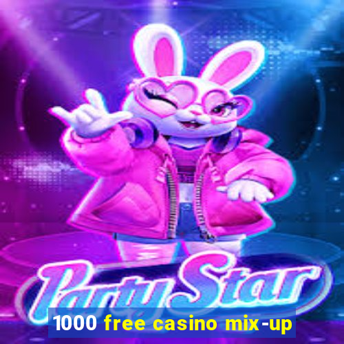 1000 free casino mix-up