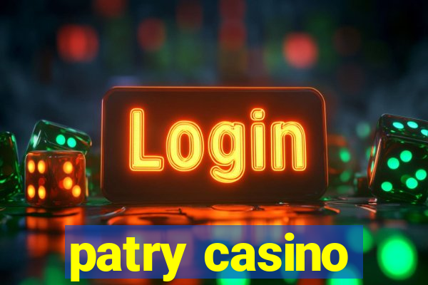 patry casino