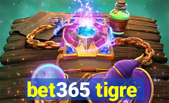 bet365 tigre