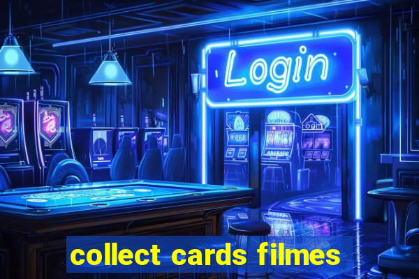 collect cards filmes