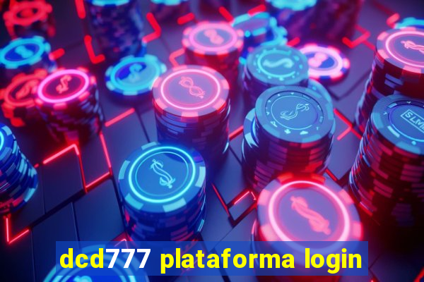 dcd777 plataforma login