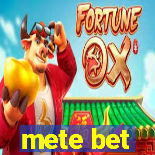 mete bet