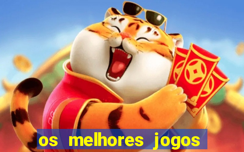 os melhores jogos do tigre