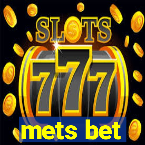 mets bet