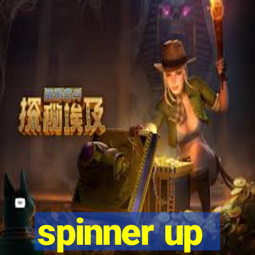 spinner up