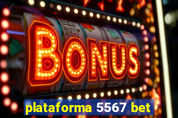 plataforma 5567 bet