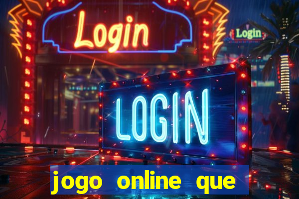 jogo online que paga dinheiro de verdade