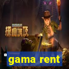 gama rent