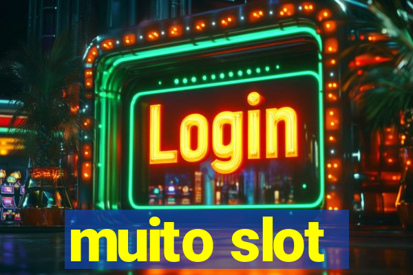 muito slot