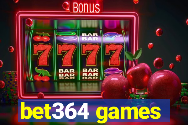 bet364 games