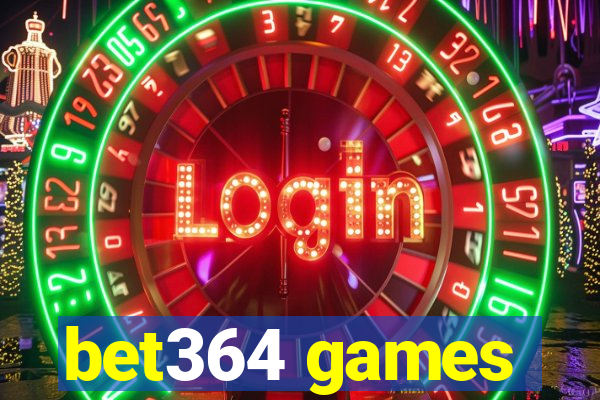 bet364 games