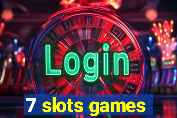 7 slots games